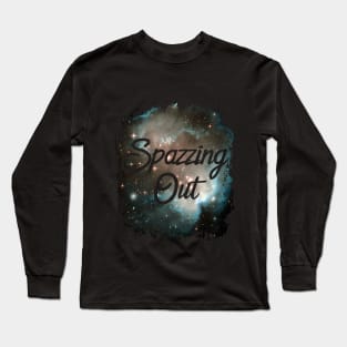 Spazzing Out Funny 80's Design Long Sleeve T-Shirt